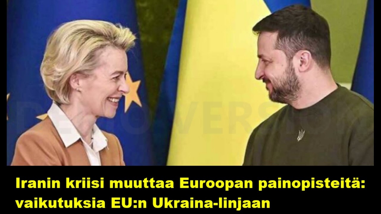 Iranin kriisi muuttaa Euroopan painopisteitä - vaikutuksia EUn Ukraina-linjaan