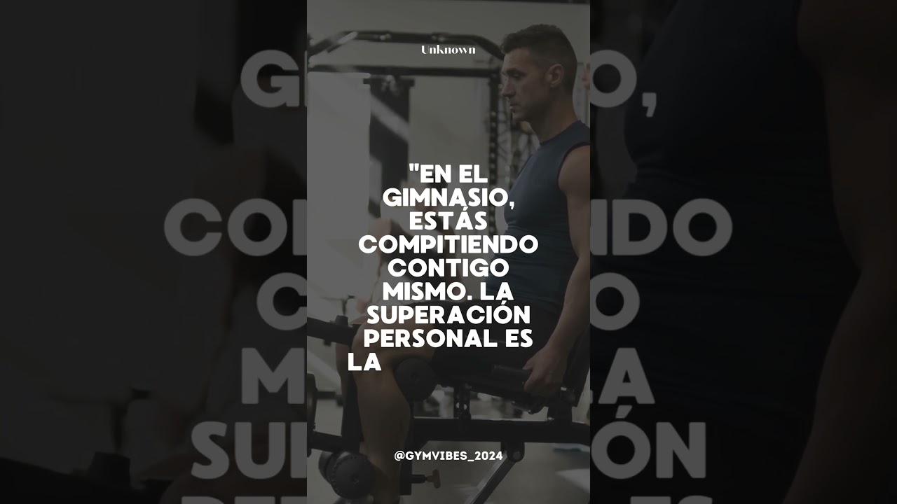 De Retos Personales a Verdaderas Victorias: El Gimnasio como Escenario #gym #motivacion #frases#fit
