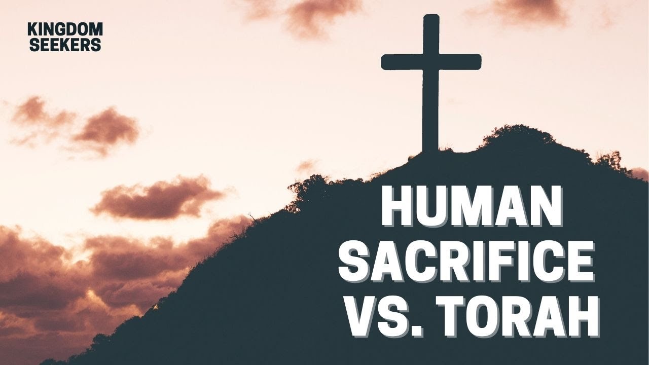 Human Sacrifice vs. Torah