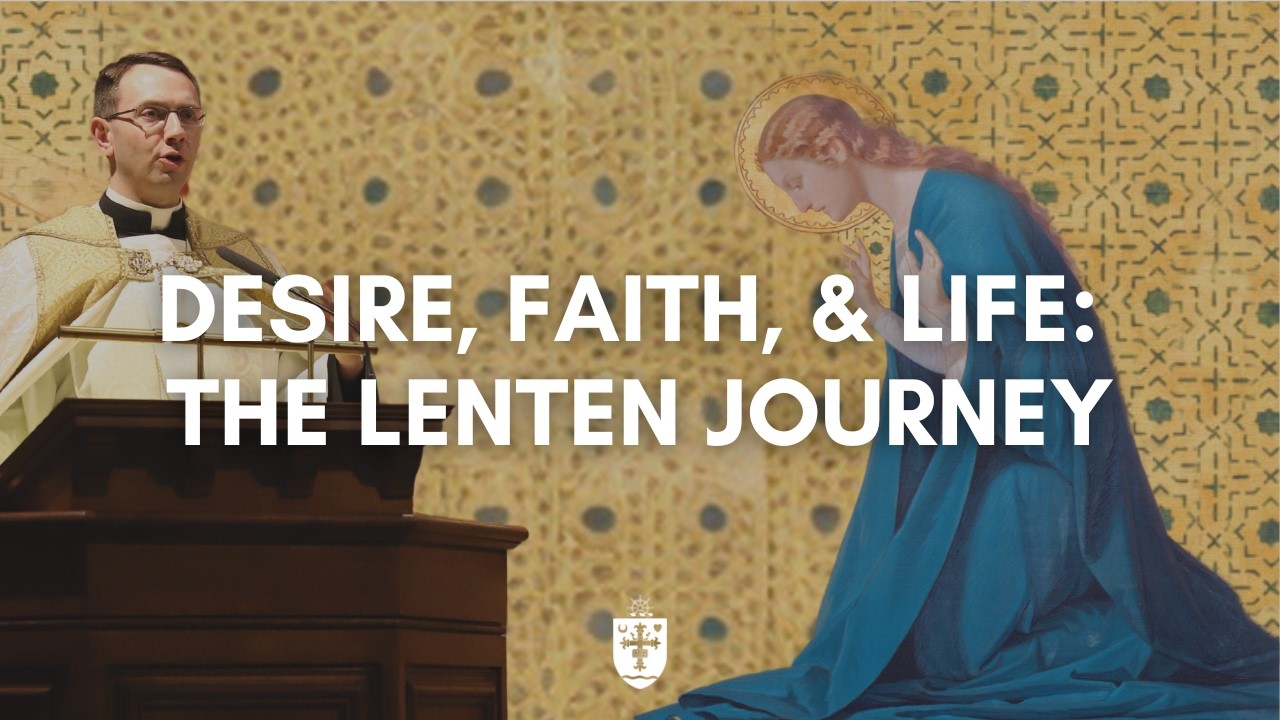 Desire, Faith, & Life: The Lenten Journey | Fr. Jason Schumer | FIAT February 2026