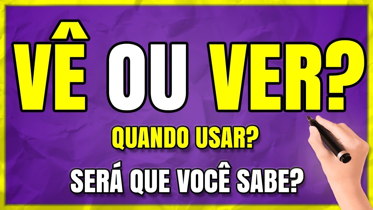 VÊ ou VER? Qual é a DIFERENÇA? Quando Usar? Aprenda Agora Mesmo! (MUITO FÁCIL!)