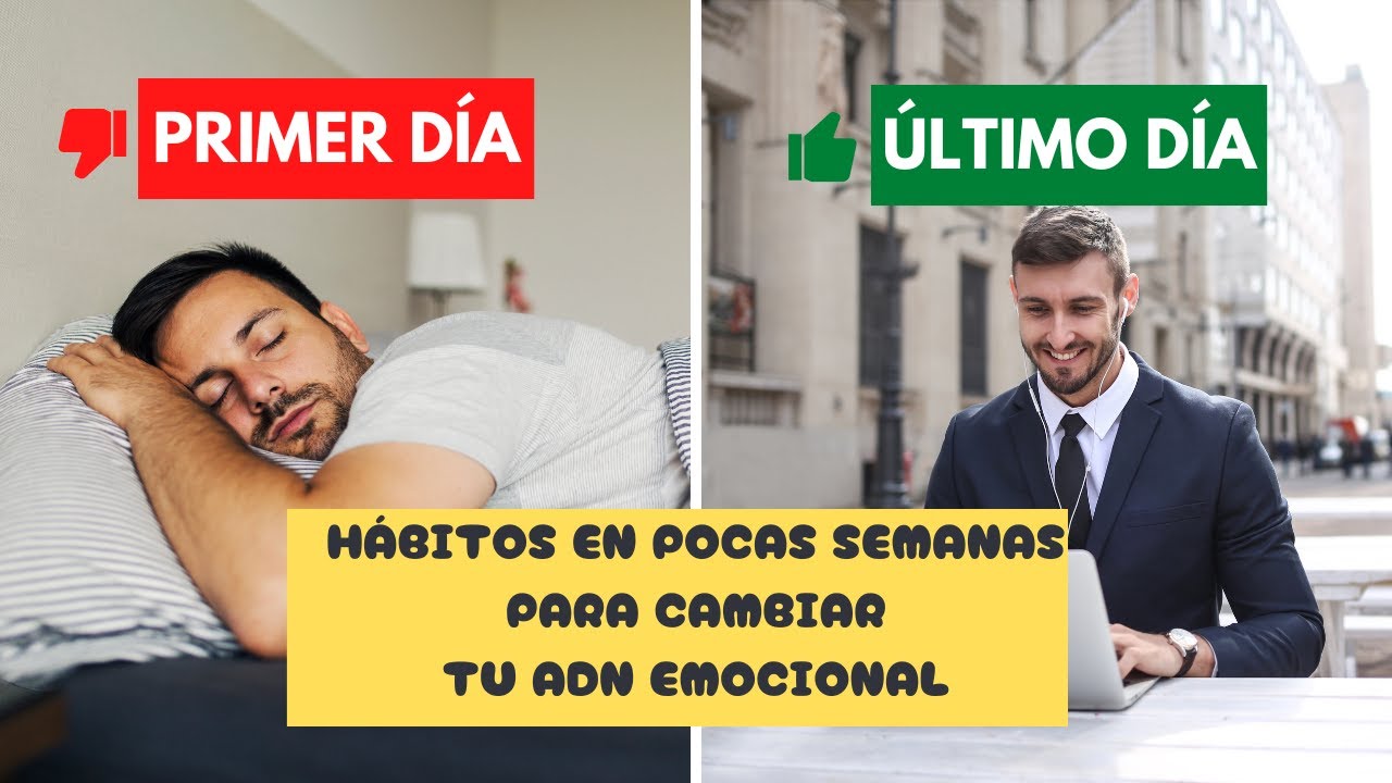 HÁBITOS EXITOSOS PARA CAMBIAR TUS EMOCIONES