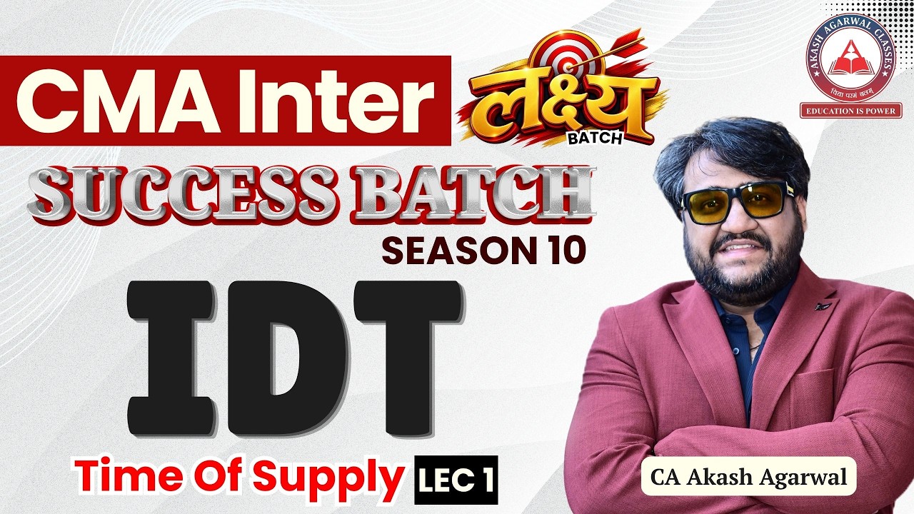CMA Inter IDT | Time Of Supply | L1 | Dec 2026 | CA Akash Agarwal