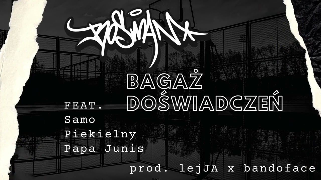 Bosman - Bagaż doświadczeń feat. SaMo, Papa Junis, Piekielny prod. lejJA x bandoface