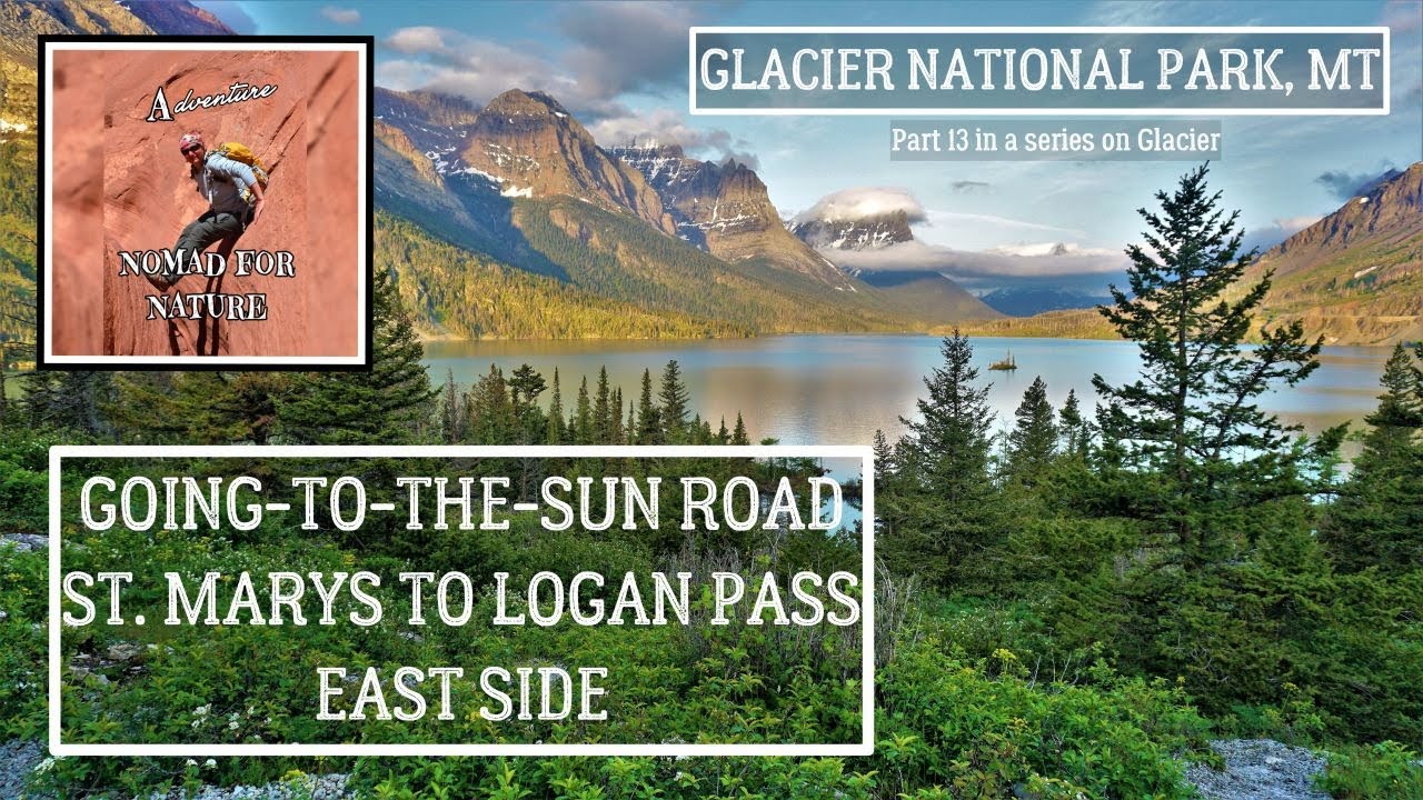 Going-to-the-Sun Road / St. Mary's to Logan Pass, East Glacier & Hwy 2 / Glacier National Park ~ MT