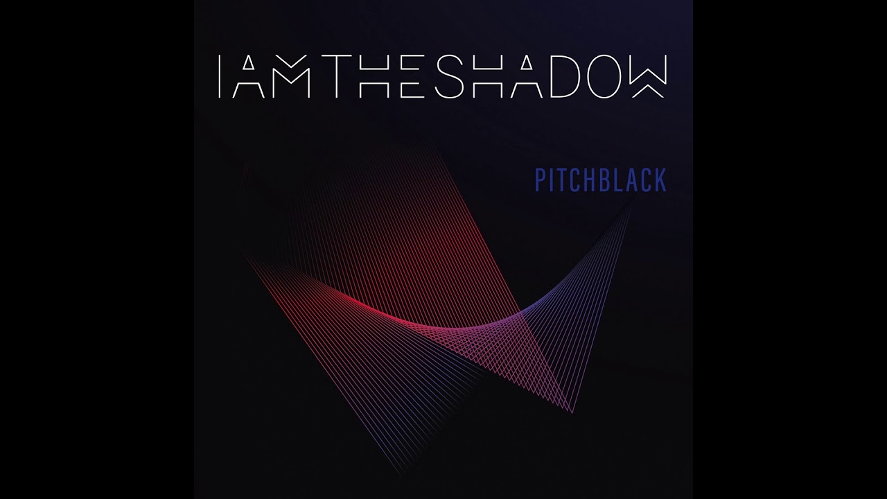 IAMTHESHADOW - Pitchblack (Full Album 2020)