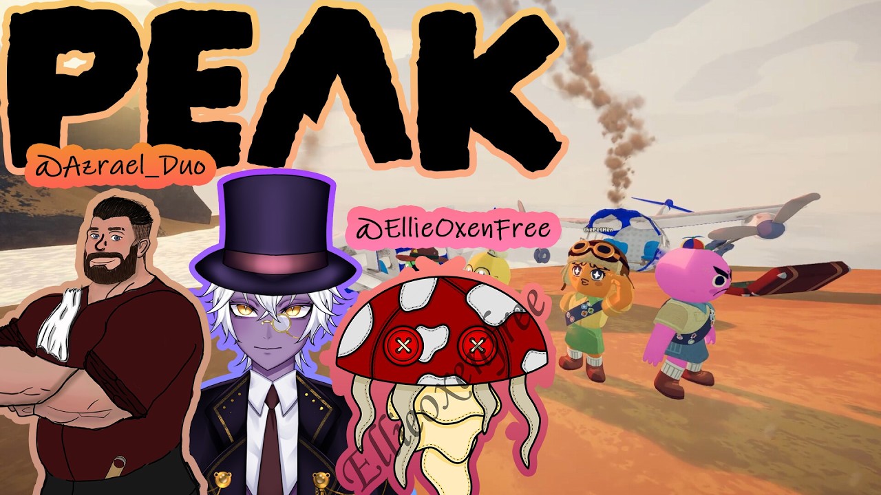 Is It Rude To PEAK At My Friends w/ @azrael_duo and @EllieOxenfree13  | PEAK