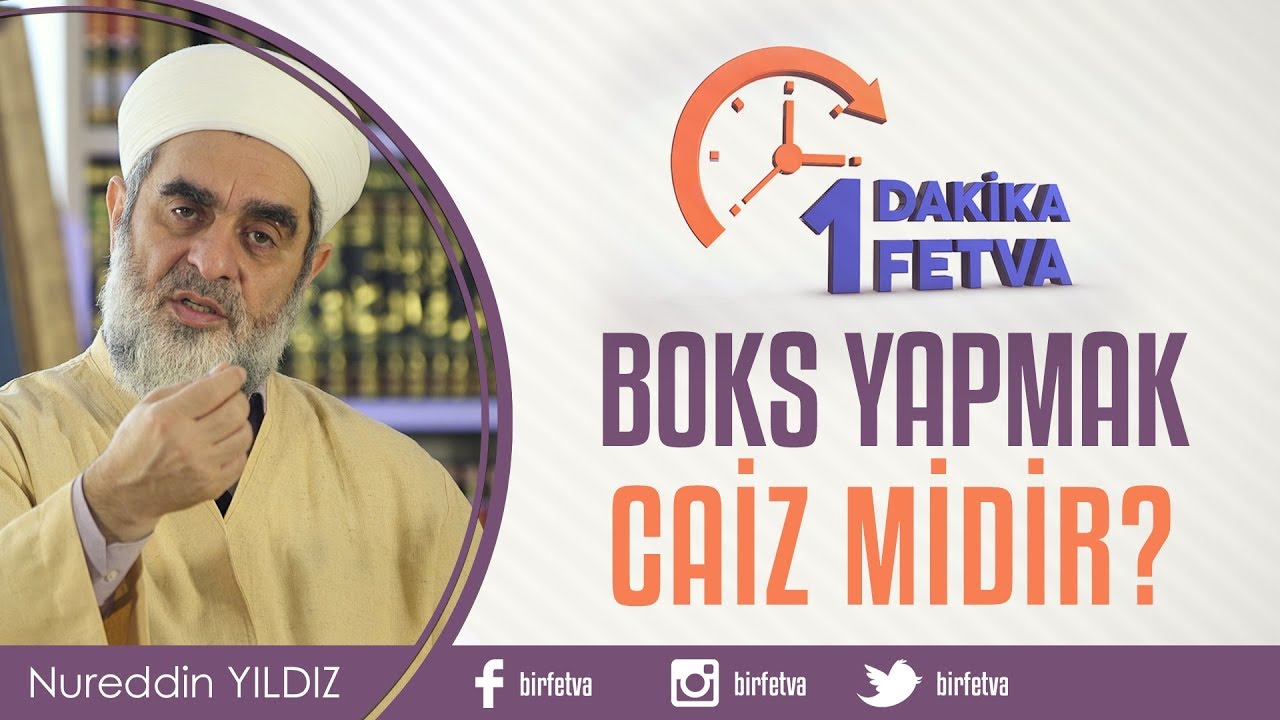 Boks yapmak caiz midir?/Birfetva - Nureddin YILDIZ