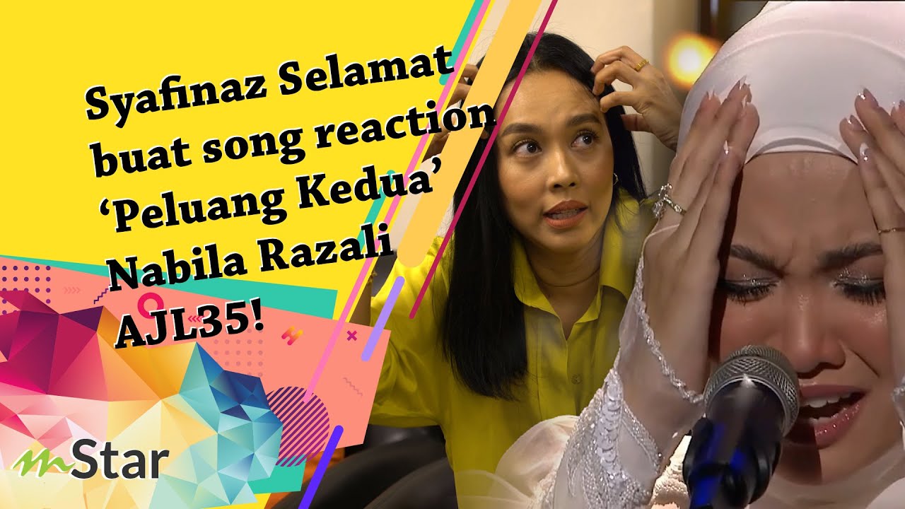 Syafinaz Selamat buat song reaction ‘Peluang Kedua’ Nabila Razali AJL35!