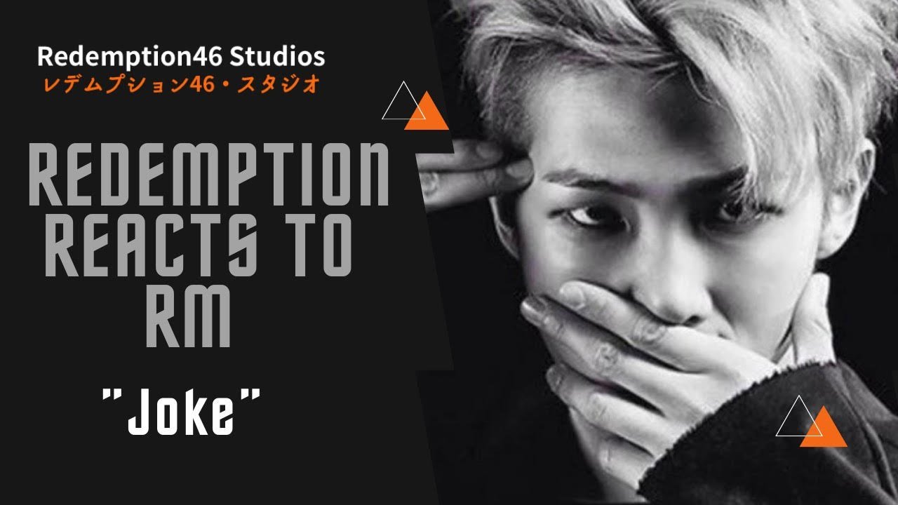 BTS Rap Monster (랩몬스터) - Joke 농담 (Redemption Reacts)