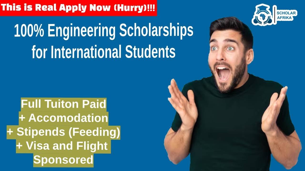 100% Engineering Scholarships for International Students | Fully Funded