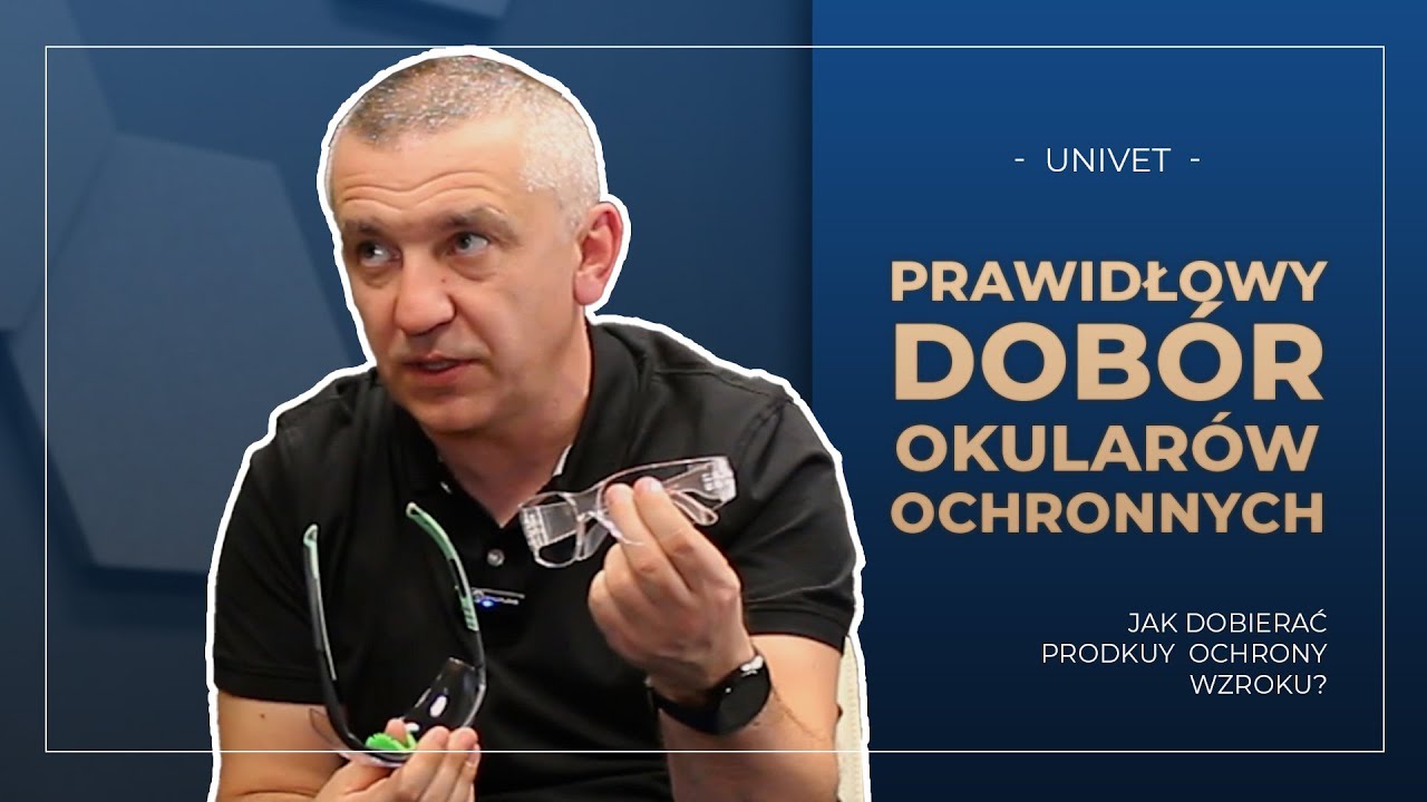 Jak prawidłowo dobierać okulary ochronne? - problem z doborem ochrony wzroku