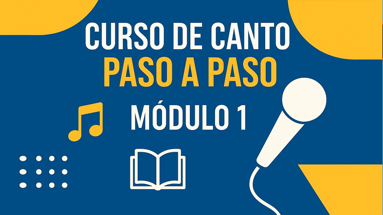 Curso de Canto Paso a Paso | Módulo 1: Aprende a Afinar tu Voz y Cantar desde Cero