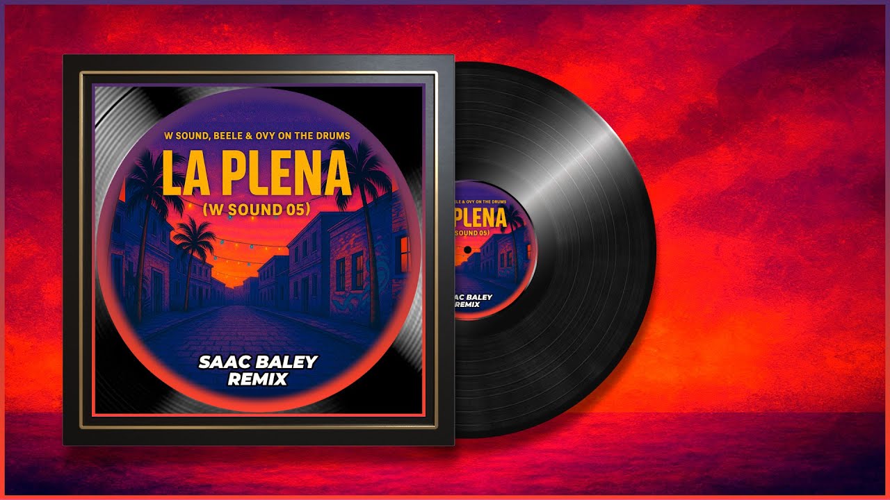 W Sound, Beele & Ovy On The Drums - La Plena (W Sound 05) (Saac Baley Remix)