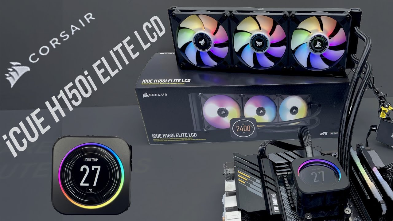 Corsair  ICUE H150i ELITE LCD UNBOX INSTALL TEST