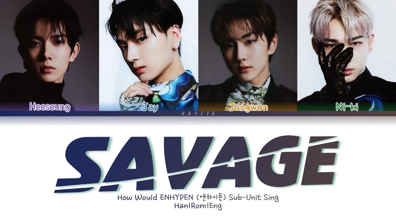 How Would ENHYPEN (Sub-Unit) Sing Savage by aespa