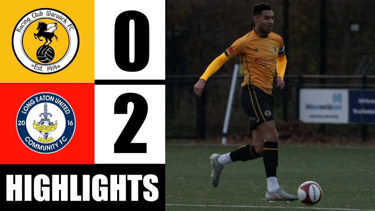 Highlights | Racing Club Warwick 0-2 Long Eaton United | NPL Midlands | 17/01/2026