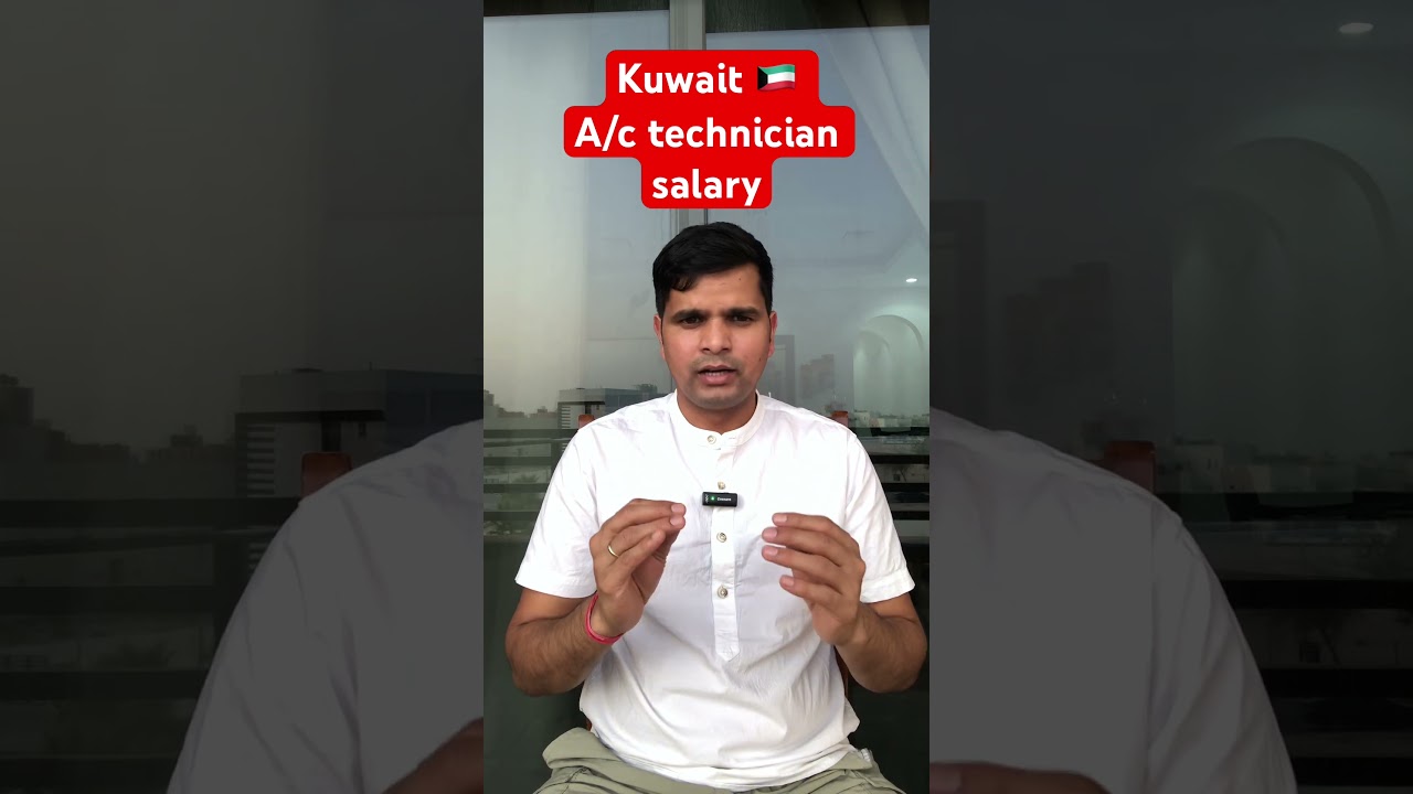 Kuwait 🇰🇼 A/c technician salary 