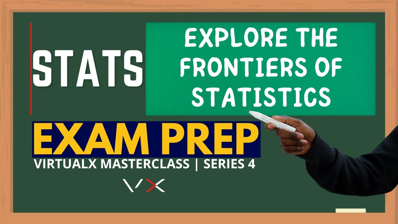Statistics | Exam Prep - VirtualX MasterClass | Series 4