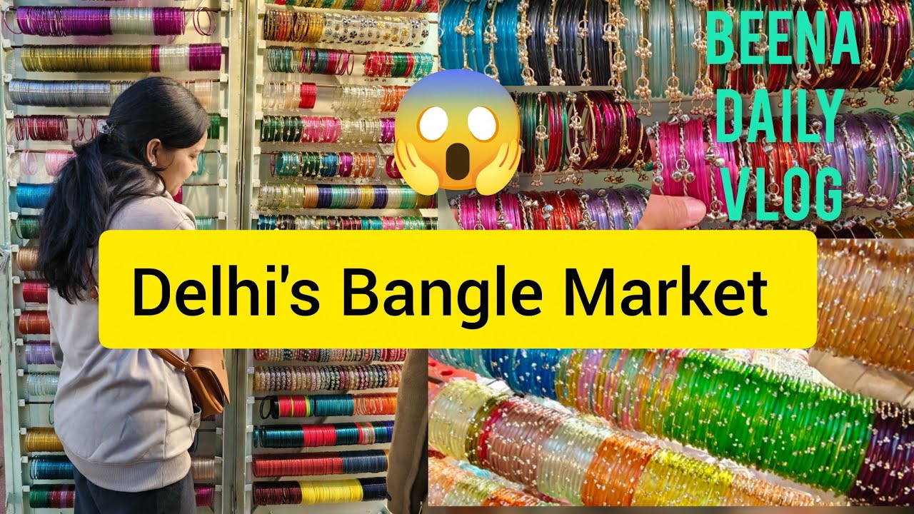 दिल्ली की सबसे पुरानी और मशहूर चूड़ी मार्केट | Hanuman Mandir Bangle Market #explore 