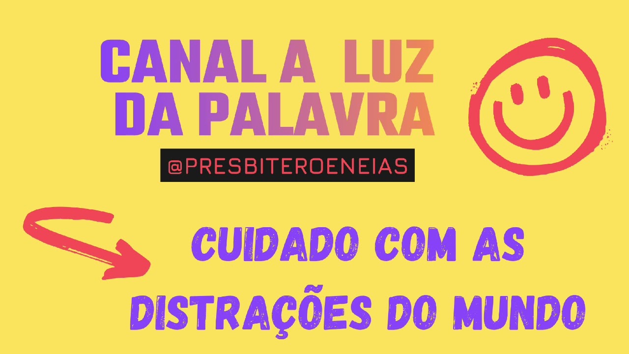 Cuidado Com As Distrações Do Mundo @presbiteroeneias