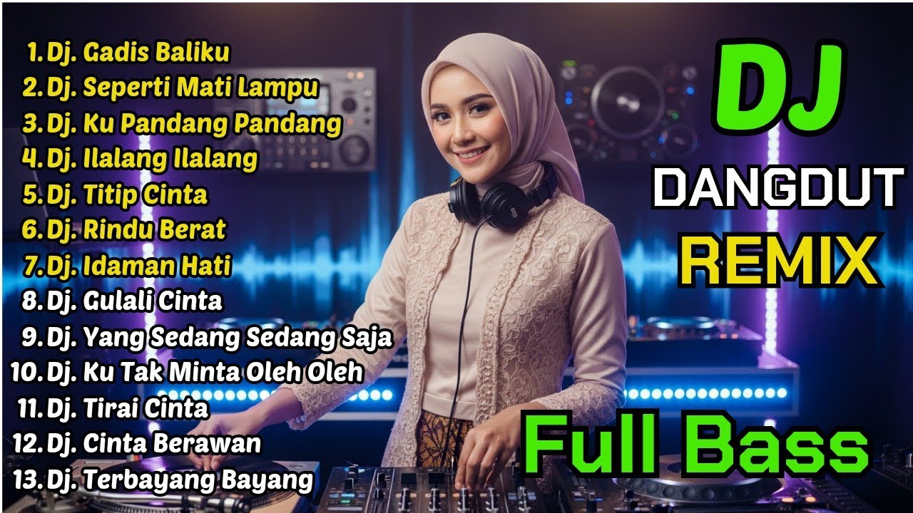 Dj Remix Dangdut Paling Asik 2026 || Dj Gadis Baliku - Dj Seperti Mati lampu