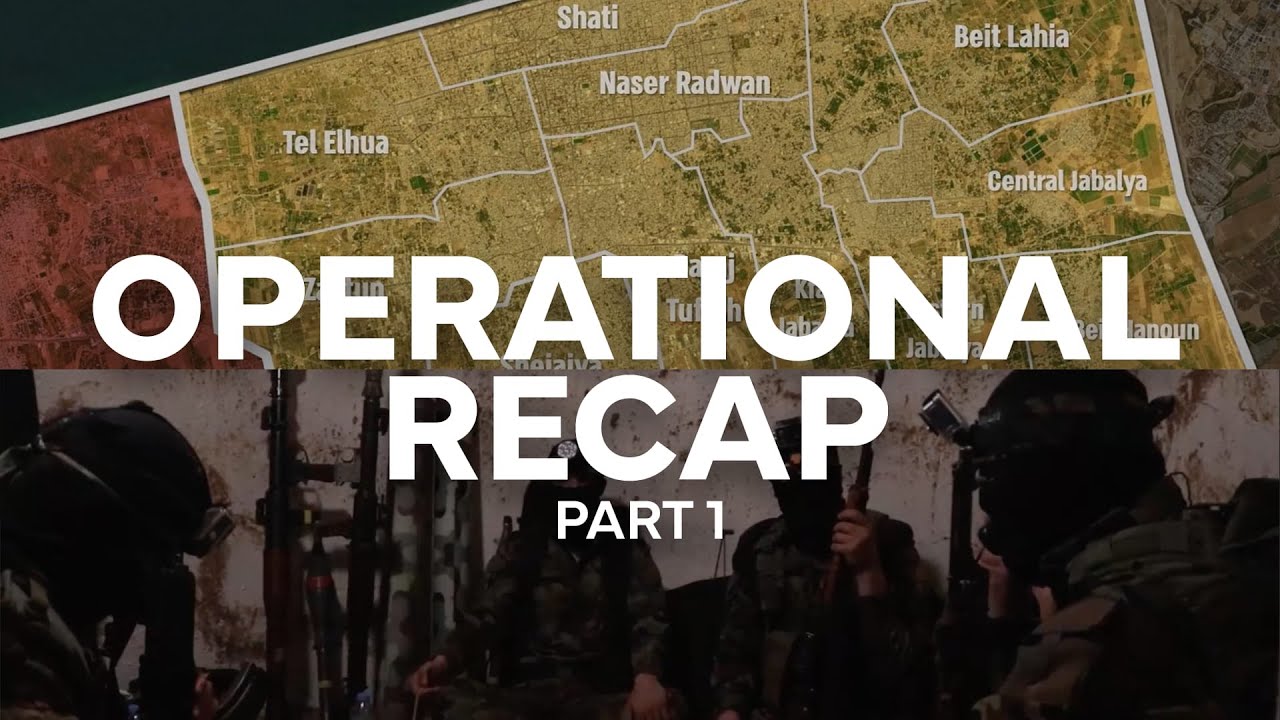 Operational Recap: Areas of Operation, Evacuation of Civilians and Elimination of Terrorist Leaders.