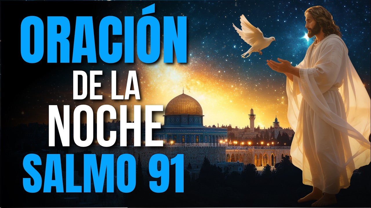🌙 Salmo 91 Para Dormir en Paz | Bajo la Sombra del Altísimo, Protección Esta Noche 🙏✨