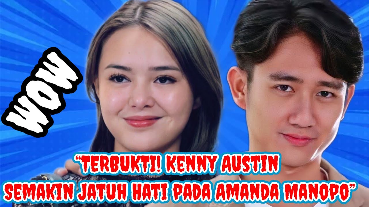 “KENNY AUSTIN Tak Bisa Sembunyikan Perasaannya ke Amanda Manopo, Netizen HEBOH!”