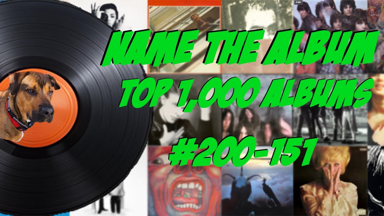 How many of the top 1,000 albums of the 20th Century do you recognize? Featuring numbers 200-151