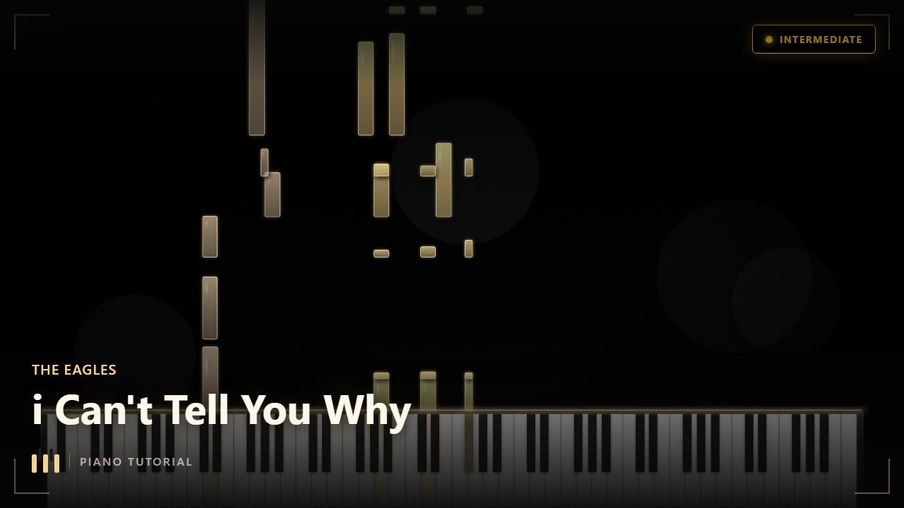 The Eagles - I Can't Tell You Why | Piano Tutorial