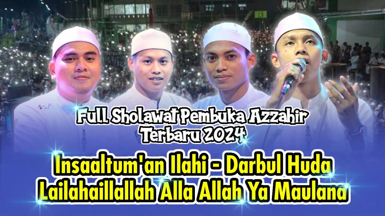 Terbaru Azzahir | Insaaltum'an Ilahi - Darbul Huda - Lailahaillallah | Full Lirik
