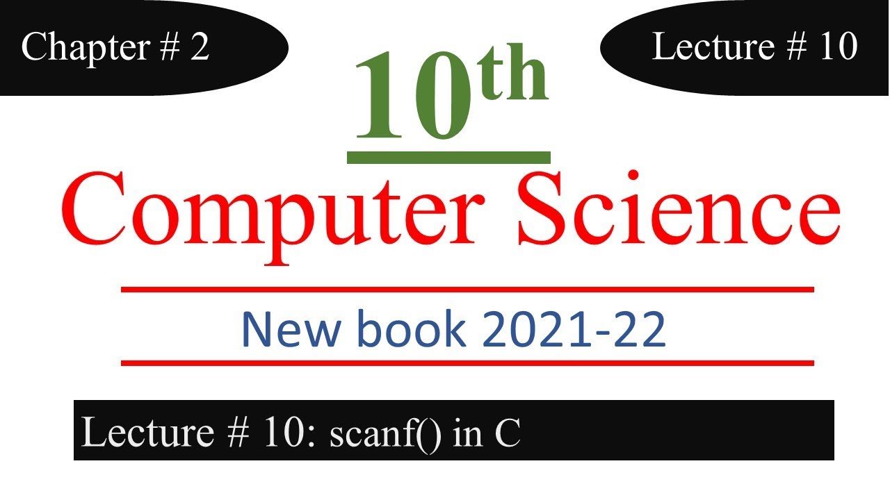 Lec 10 | 10th Computer | Chapter 2 | Scanf function in C | New Book | Practicals