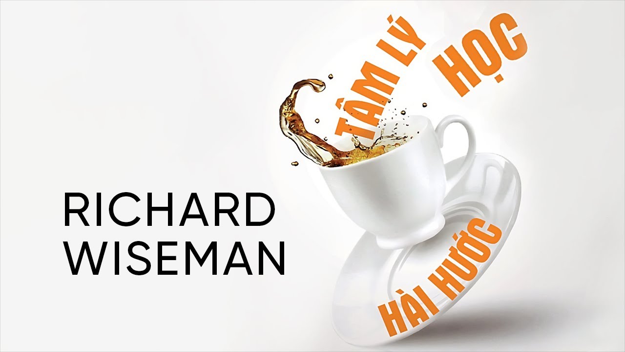 [Sách Nói] Tâm Lý Học Hài Hước - Chương 1 | Richard Wiseman #tamlyhoc