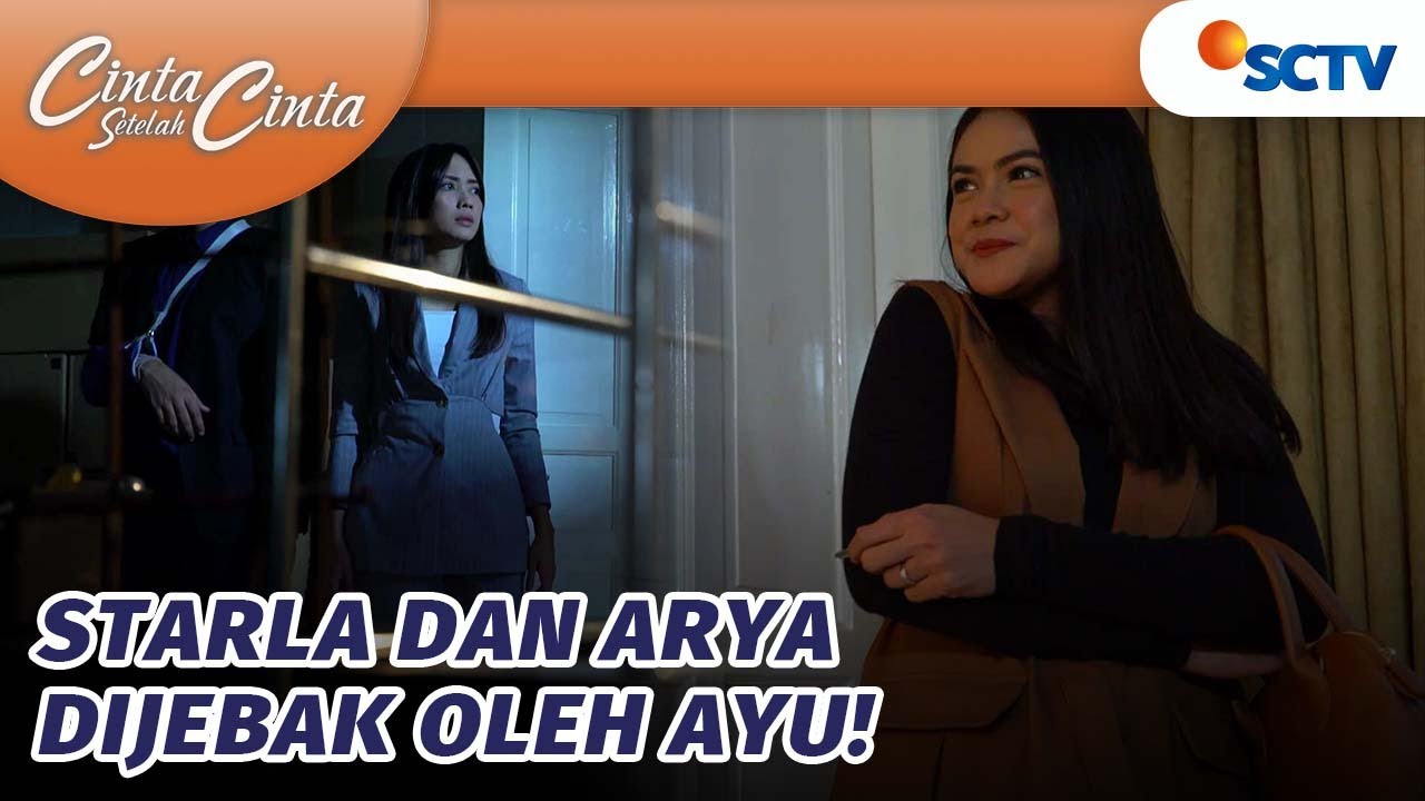 Kunciin Starla dan Arya! Ayu Punya Rencana Apa?! | Cinta Setelah Cinta - Episode 396 dan 397