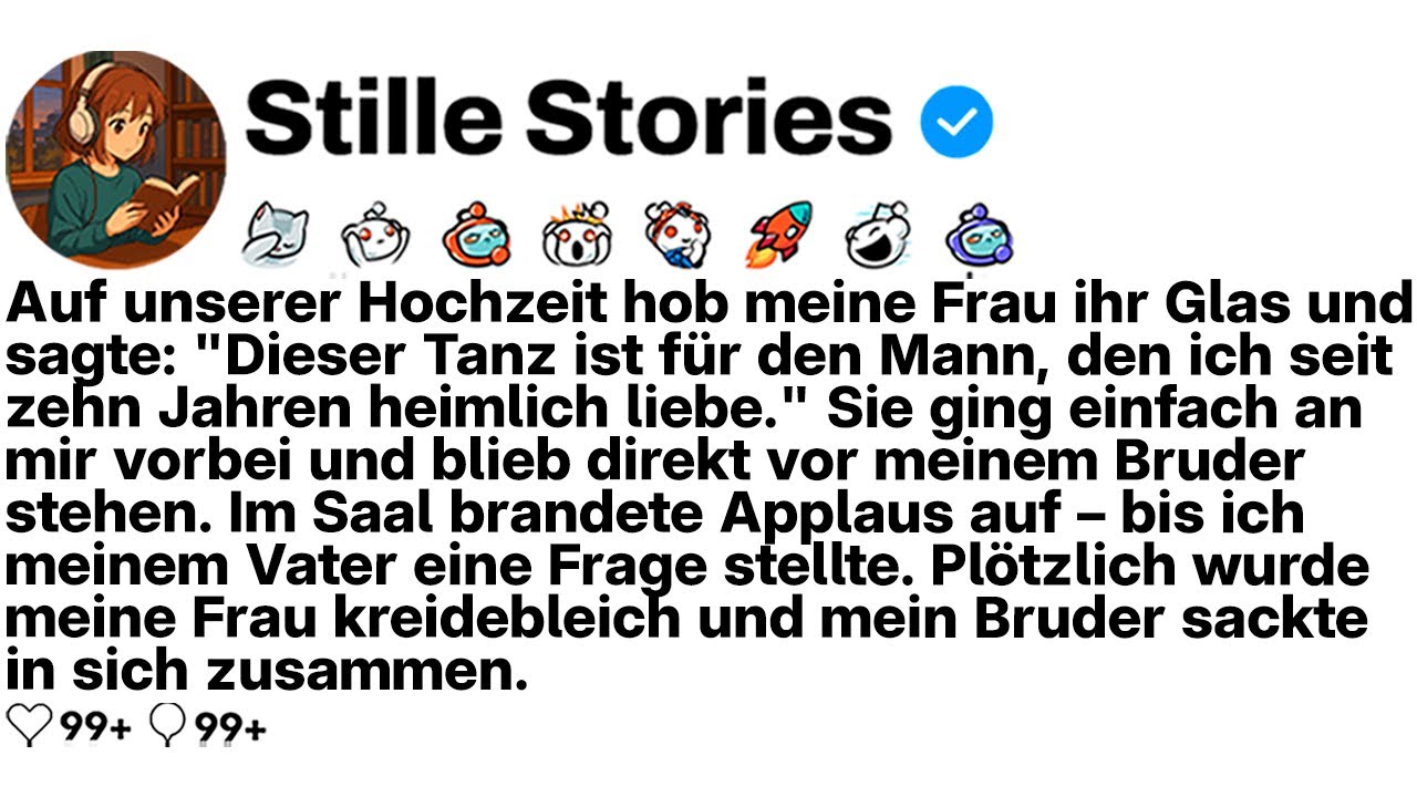 [KOMPLETT] Meine Frau sagte auf unserer Hochzeit, sie liebt meinen Bruder seit über 10 Jahren.