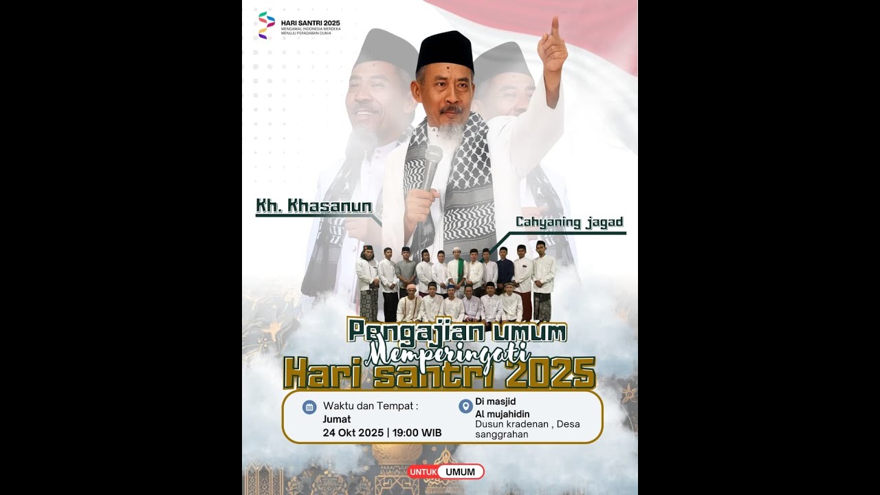 LIVE - K H KHASANUN - PENGAJIAN UMUM - DALAM RANGKA HARI SANTRI 2025 - SANGGRAHAN KEBONAGUNG -24 0KT