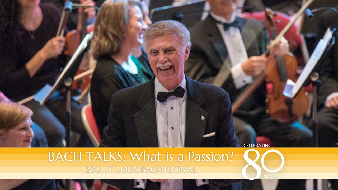 Bach Talks: St. John Passion - Episode 1: What is a Passion? | Bach Society of Saint Louis