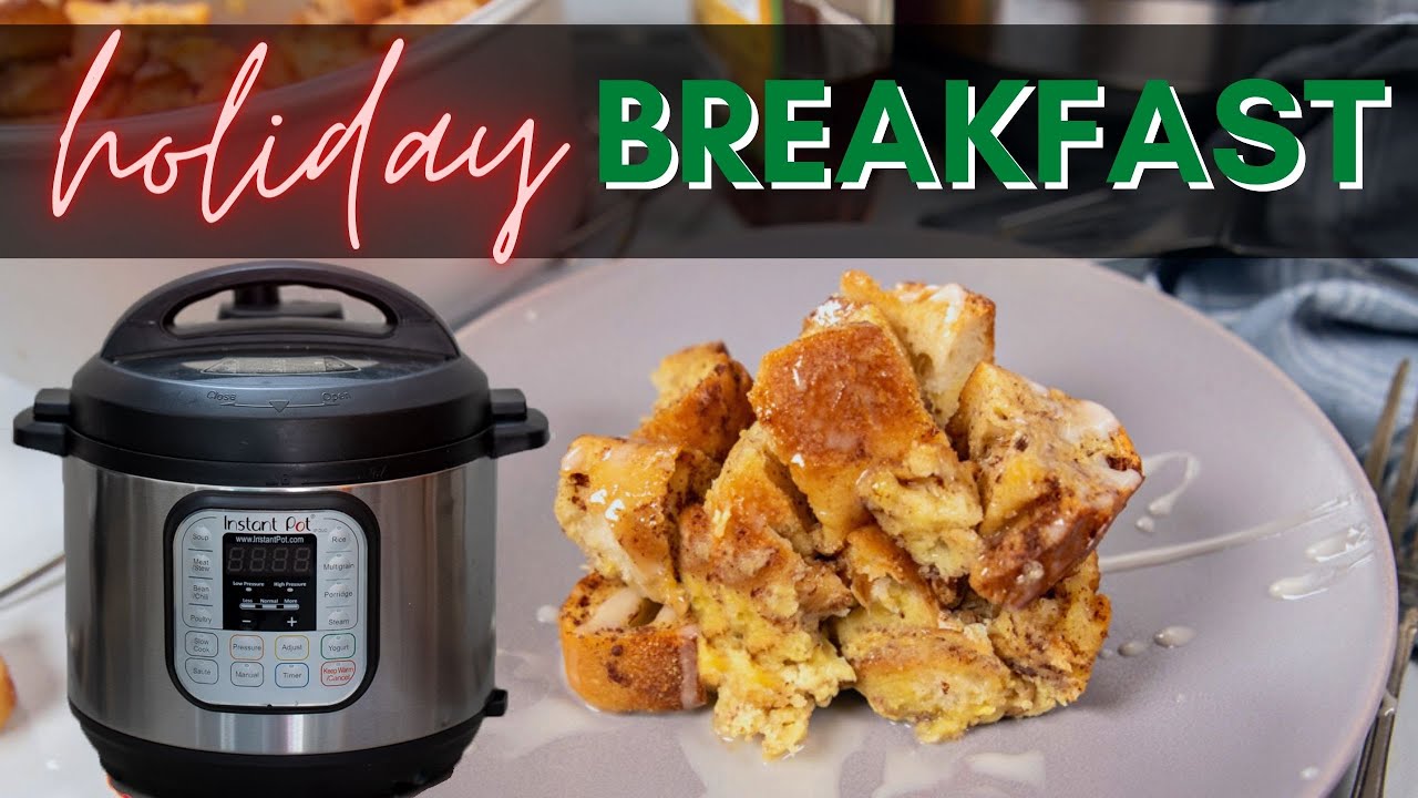 Instant Pot French Toast Casserole--A Perfect Overnight Breakfast Recipe