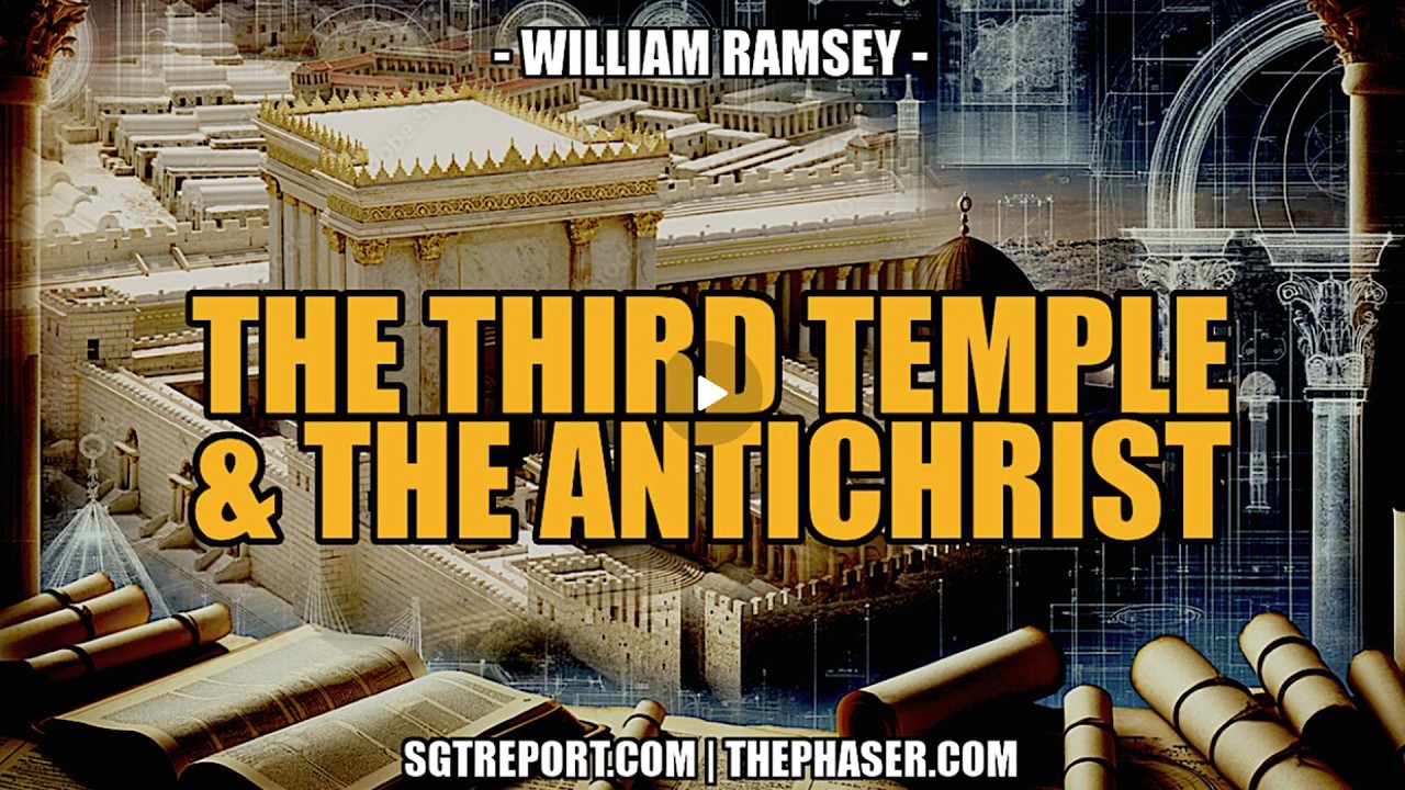 SGT Report UPDATES | EPSTEIN, THE THIRD TEMPLE & THE ANTICHRIST -- WILLIAM RAMSEY