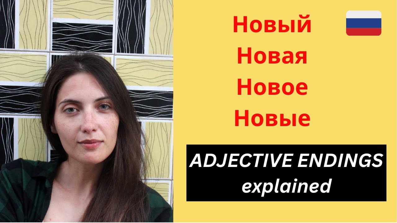Russian Adjective Endings: Gender, Number, and Types