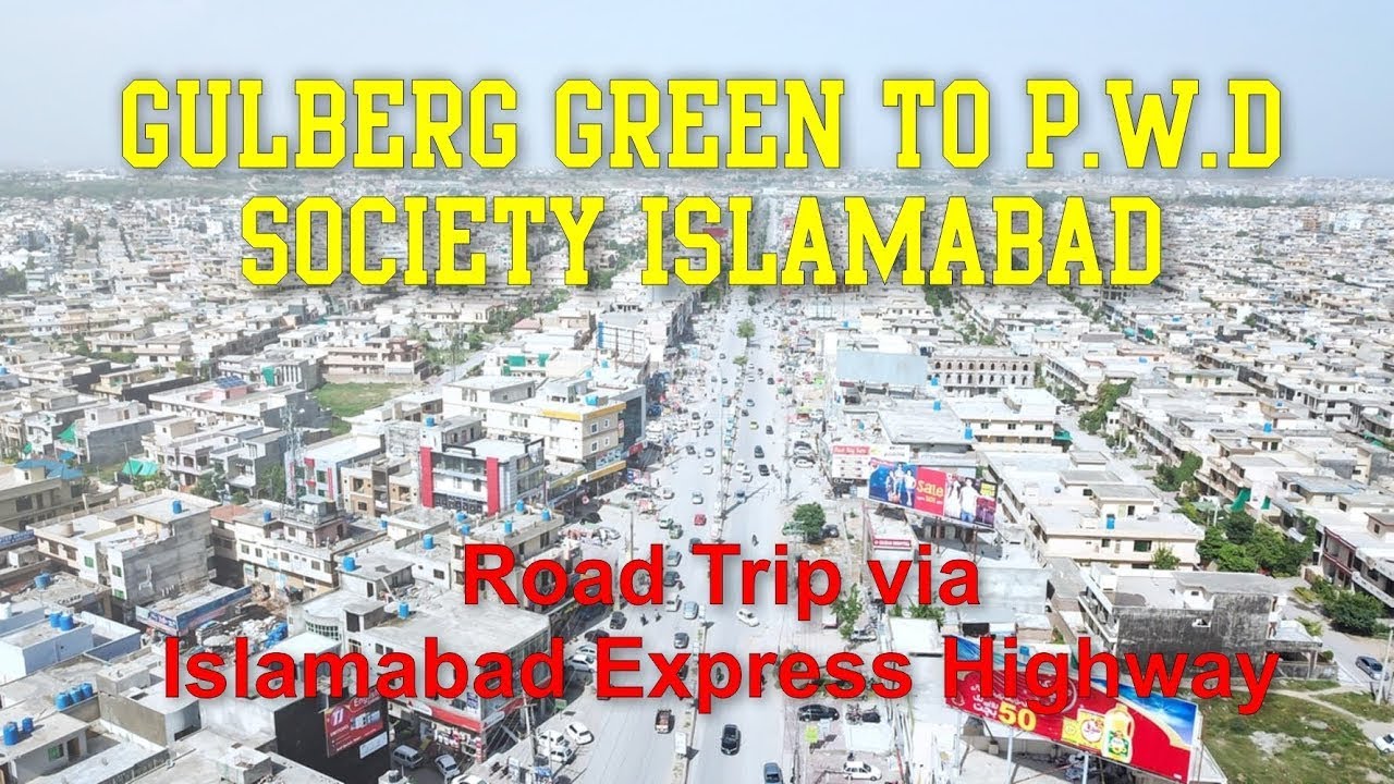 Gulberg Green to PWD Housing Society, Islamabad road tour | Xplore Factor