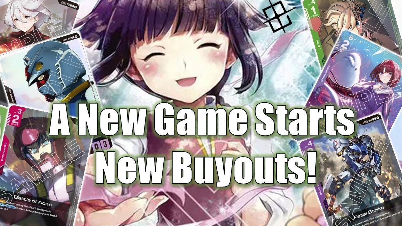 A New Game Starts New Buyouts!  - Gundam Card Game Market Watch Ep. 30