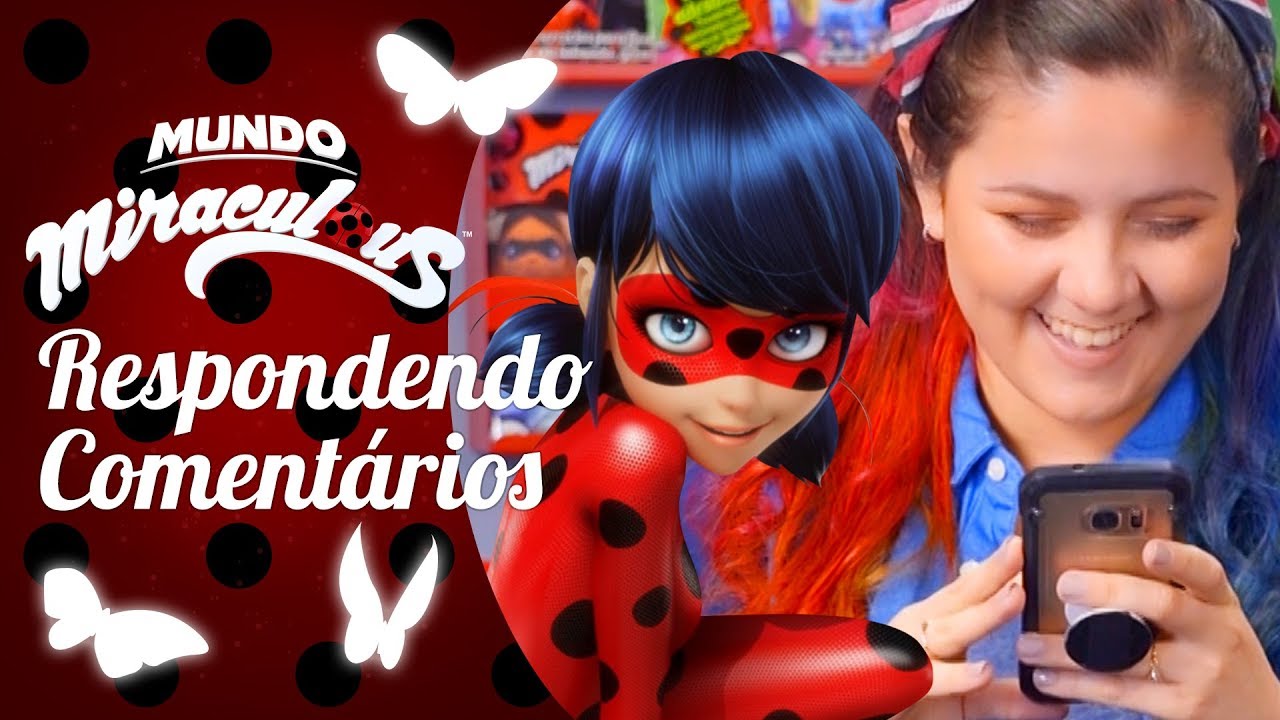 RESPONDENDO COMENTÁRIOS DOS MIRACULERS! | Mundo Miraculous | Ladybug | Mundo Gloob