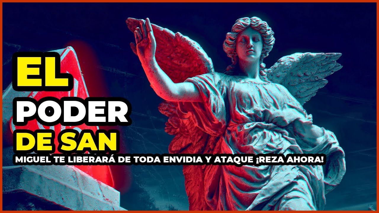 El PODER de San Miguel te LIBERARÁ de toda ENVIDIA y ATAQUE ¡Reza ahora!