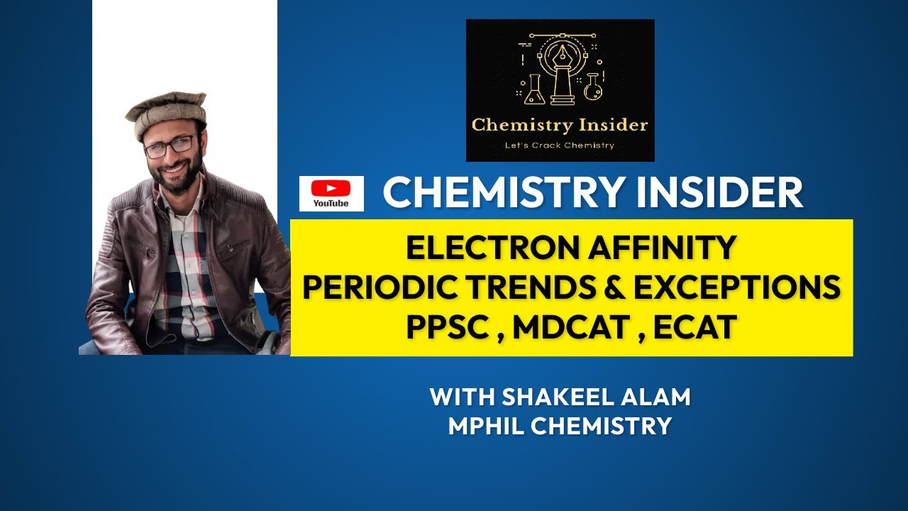 Electron Affinity | Periodic Trend and Exceptions | PPSC | NMDCAT | ECAT