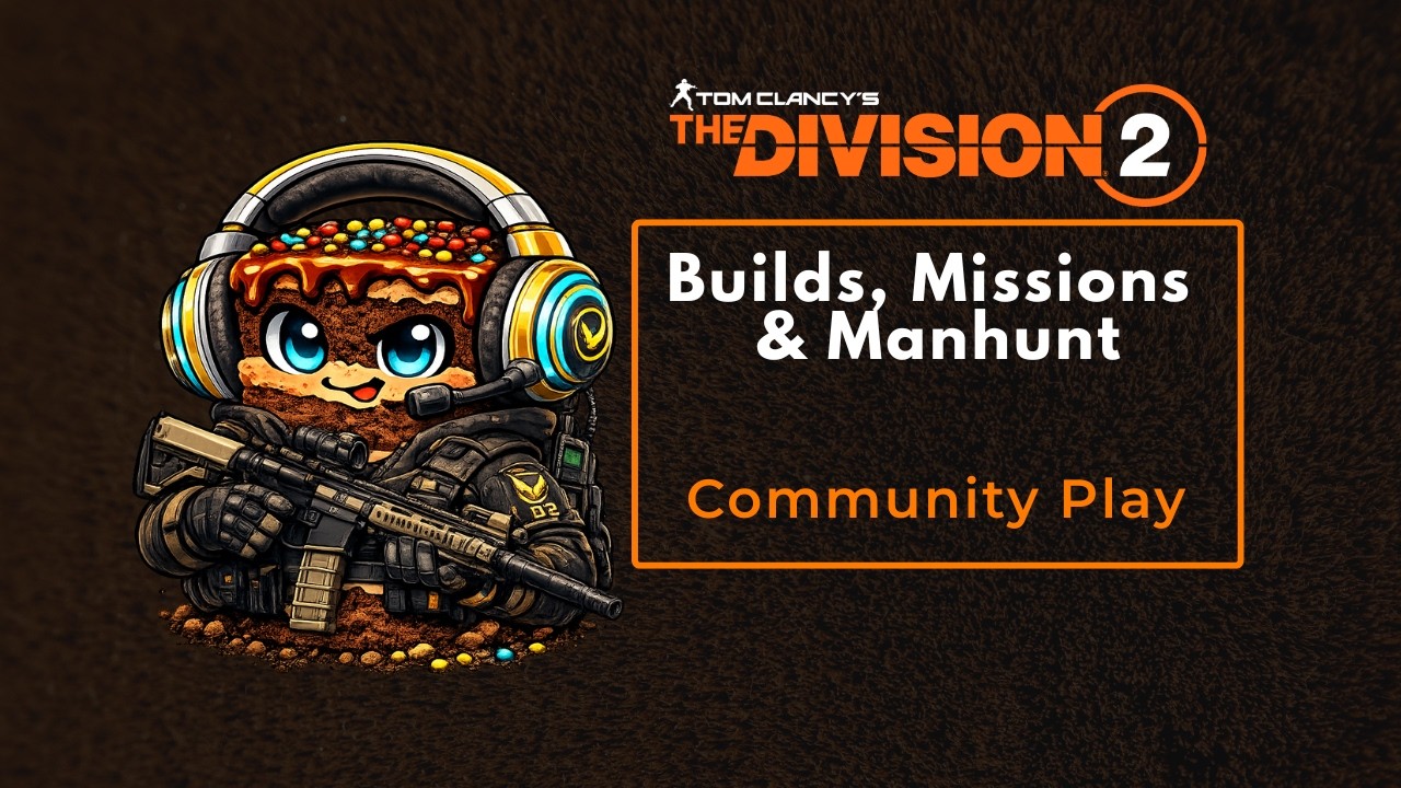 The Division 2 | Community Play - Builds, Missions & Manhunt