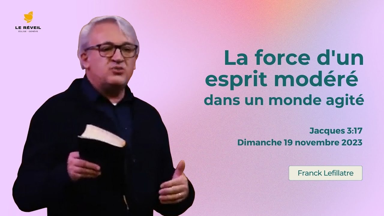 La force d'un esprit modéré dans un monde agité // Franck Lefillatre (19.11.2023)