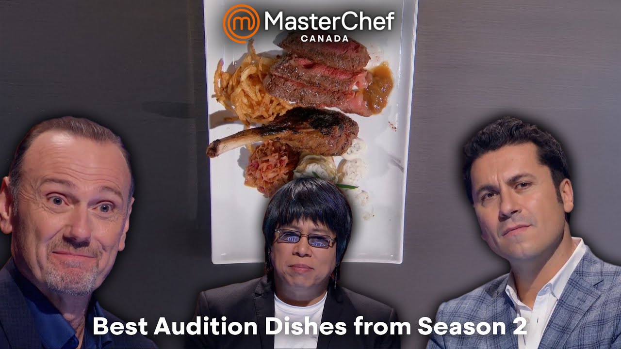 Best Audition Dishes from MasterChef Canada Season 2 😍 | Clips & Compilations | MasterChef Canada