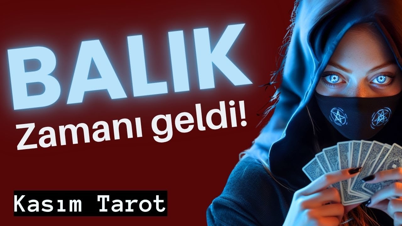 Balık burcu Kasım Tarot - Zamanı geldi!